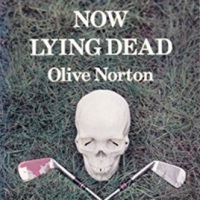 Now Lying Dead (1967) by Olive Norton